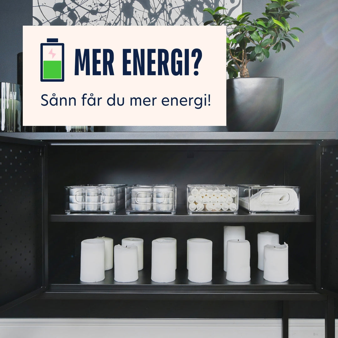 få mer energi med et ryddig hjem