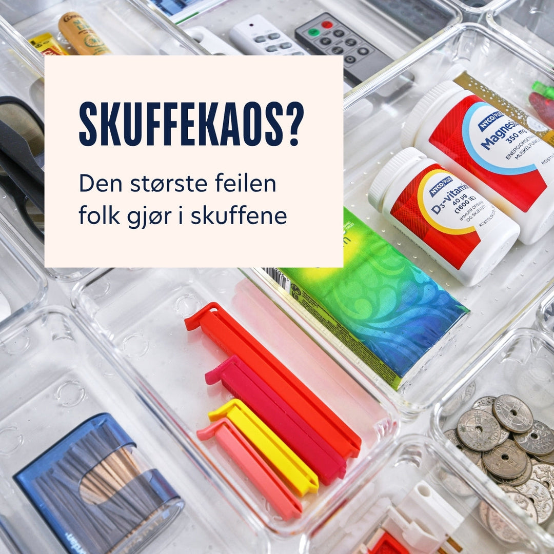 Skuffekaos, den største feilen folk gjør i skuffene